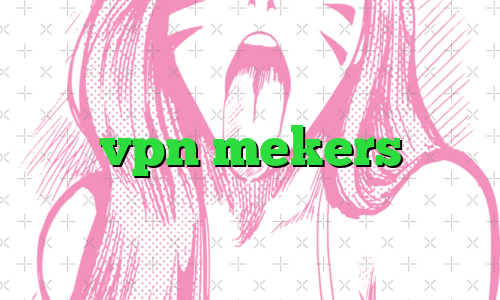vpn mekers