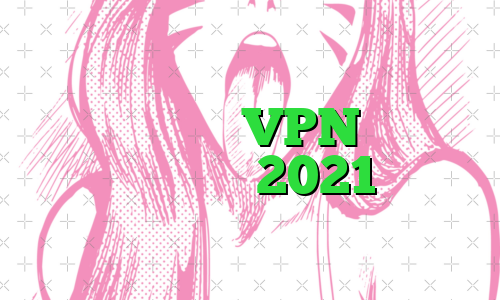 بهترین خدمات VPN رایگان برای سال 2021