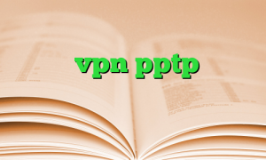 خرید vpn pptp برای اندروید
