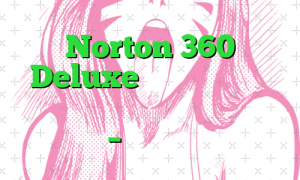 Norton 360 Deluxe بهترین راه برای ایمن ماندن در این فصل تعطیلات است – مشاور فناوری